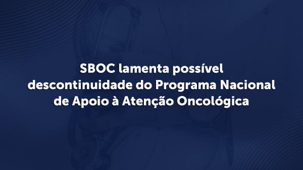SBOC lamenta veto ao Programa Nacional de Apoio à Atenção Oncológica